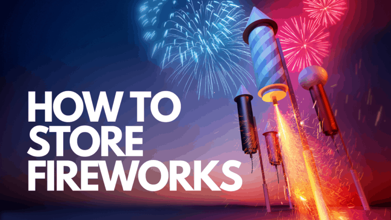 HOW TO STORE FIREWORKS